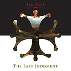 JOHN ZORN The Last Judgment
