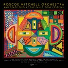 ROSCOE MITCHELL ORCHESTRA & SPACE TRIO At The Fault Zone Festival