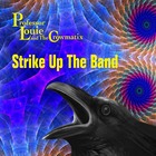  PROFESSOR LOUIE & THE CROWMATIX Strike Up The Band