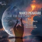 MARCO PIGNATARO Chant For Our Planet