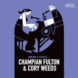 CHAMPIAN FULTON & CORY WEEDS Dream A Little...